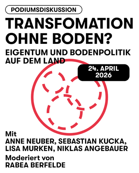 Transformation ohne Boden? Eigentum und Bodenpolitik auf dem Land